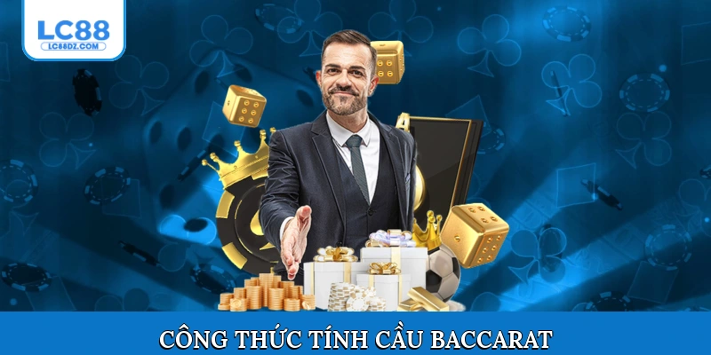Công thức tính cầu Baccarat